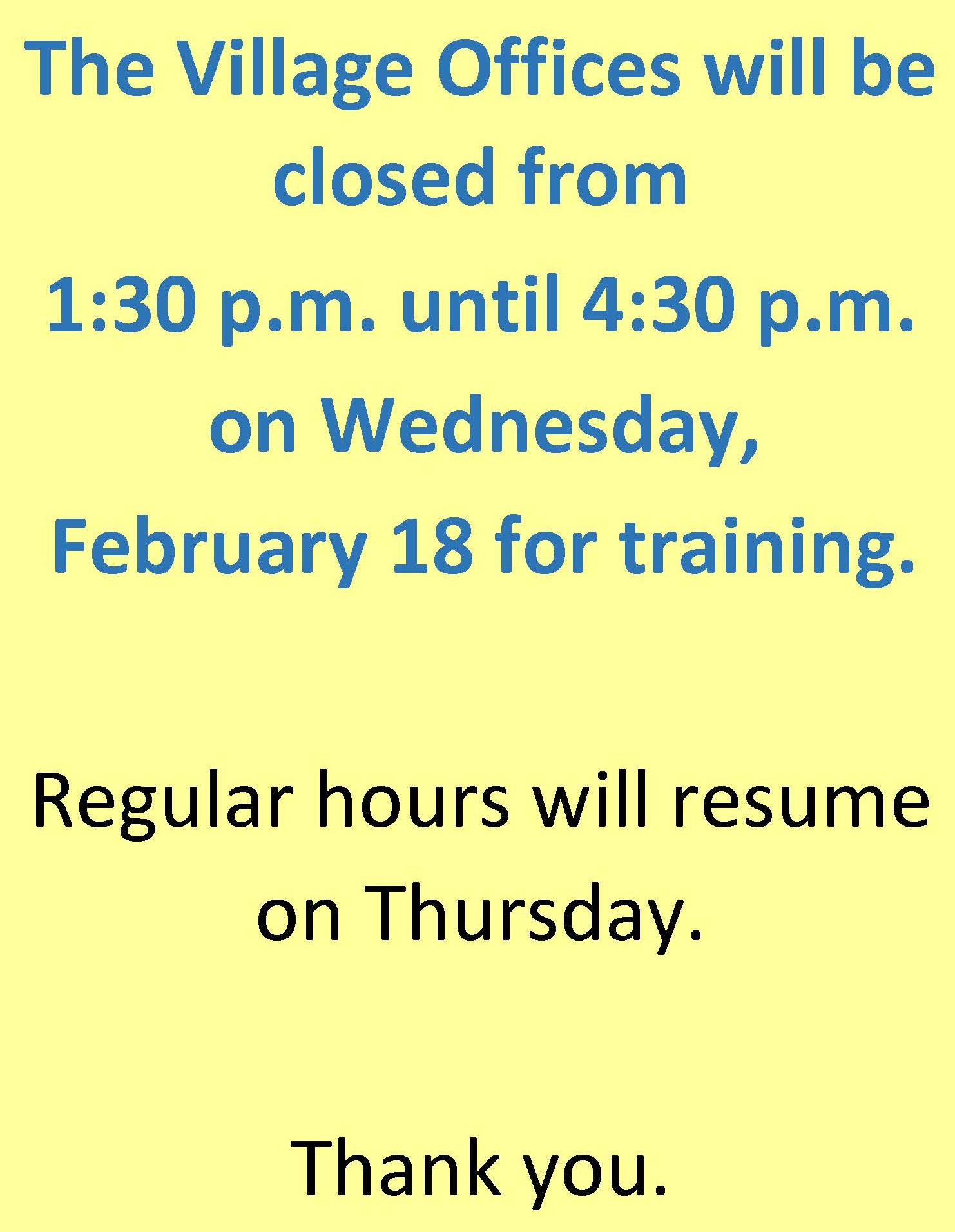 The Village Offices will be closed for training The Village Offices will be closed for training